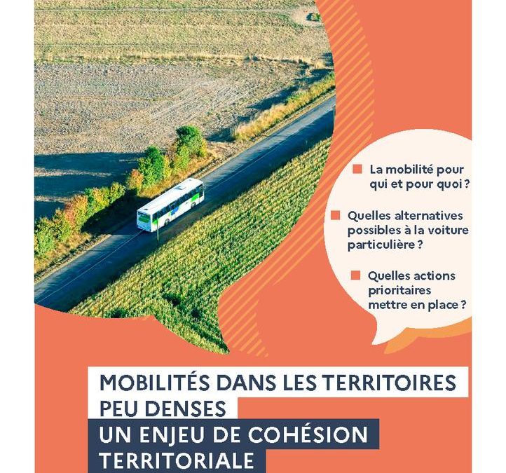 Mobilités dans les territoires peu denses. Un enjeu de cohésion territoriale