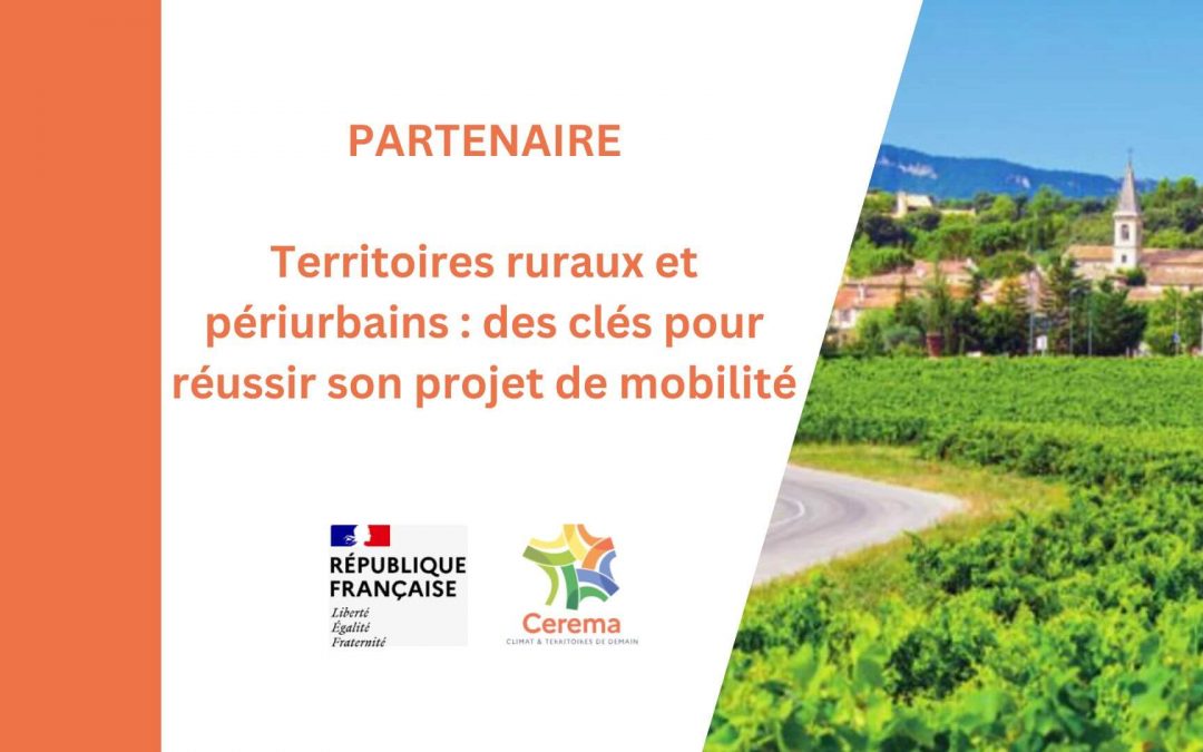 Territoires ruraux et périurbains : des clés pour réussir son projet de mobilité